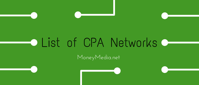CPA Marketing : List of Best CPA Networks & Payouts in 2019