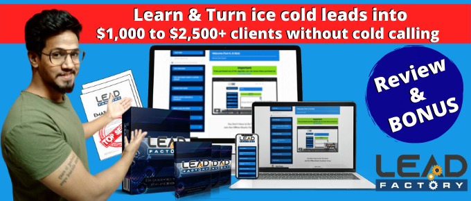 Lead Factory Review – Make $1,000 to $2,500+ per week without cold calling