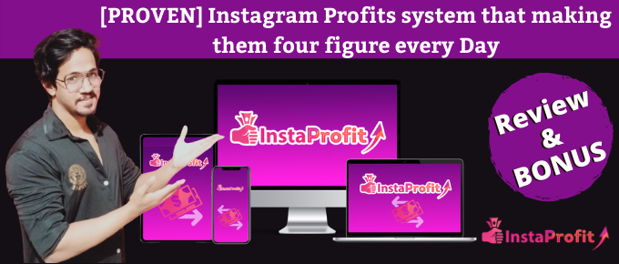 InstaProfit Review – From scratch to 1K per day WITH PROOF?