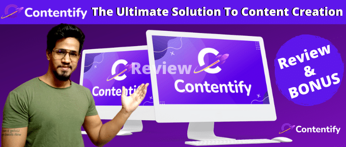 Contentify Review – Content Creator Software at 1 time price?
