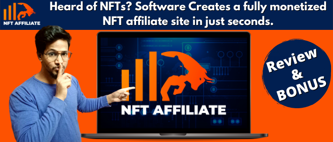 NFT Affiliate Review – 100% DFY NFT Affiliate Site – Worth to Buy